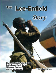 Book - THE LEE-ENFIELD STORY by Ian Skennerton